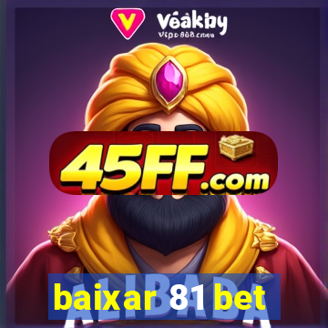 baixar 81 bet